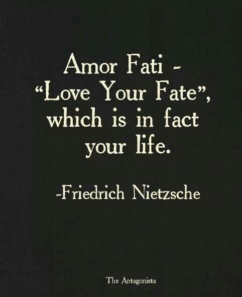 Amor Fati - Nietzsche